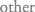 other